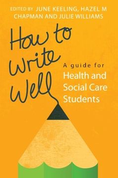 portada How to Write Well: A Guide for Health and Social Care Students (en Inglés)
