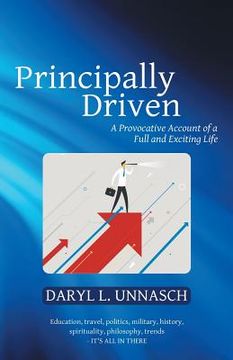 portada Principally Driven: A Provocative Account of a Full and Exciting Life (in English)