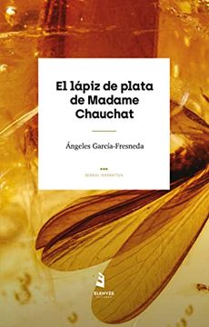 portada El Lápiz de Plata de Madame Chauchat: 3 (Bernal) (in Spanish)