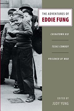 portada The Adventures of Eddie Fung: Chinatown Kid, Texas Cowboy, Prisoner of war 