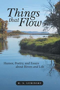 portada Things That Flow: Humor, Poetry, and Essays About Rivers and Life (in English)