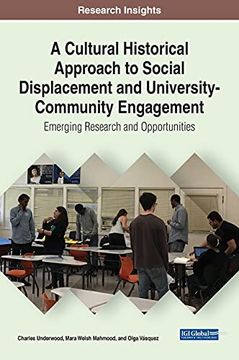 portada A Cultural Historical Approach to Social Displacement and University-Community Engagement: Emerging Research and Opportunities (en Inglés)