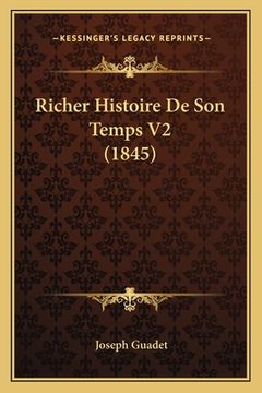portada Richer Histoire De Son Temps V2 (1845) (en Francés)