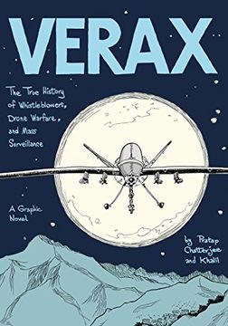 portada Verax: The True History of Whistleblowers, Drone Warfare, and Mass Surveillance: A Graphic Novel (en Inglés)