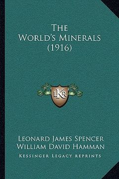 portada the world's minerals (1916)