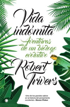 portada Vida Indómita: Aventuras de Un Biólogo Evolutivo (in Spanish)