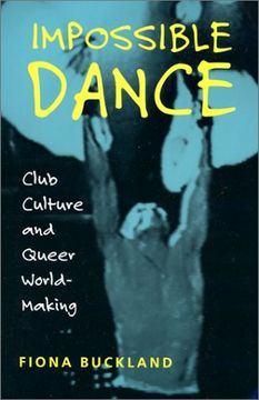 portada Impossible Dance: Club Culture and Queer World-Making 