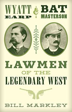 portada Wyatt Earp and bat Masterson: Lawmen of the Legendary West (en Inglés)