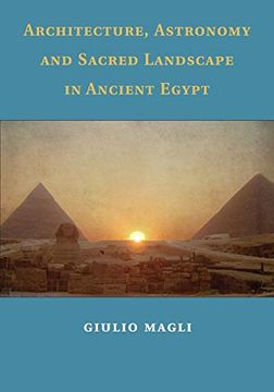 portada Architecture, Astronomy and Sacred Landscape in Ancient Egypt (in English)