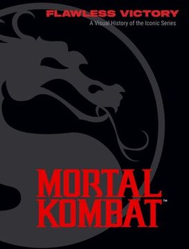 portada Mortal Kombat: Flawless Victory: A Visual History of the Iconic Series