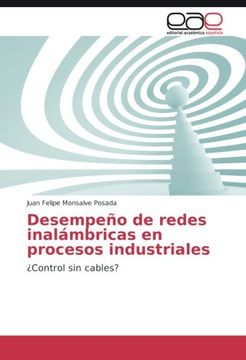 portada Desempeño de redes inalámbricas en procesos industriales: ¿Control sin cables? (Spanish Edition)