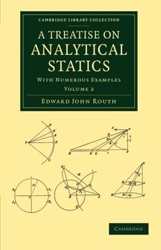 portada A Treatise on Analytical Statics 2 Volume Set: A Treatise on Analytical Statics: With Numerous Examples: Volume 2 (Cambridge Library Collection - Mathematics) (en Inglés)