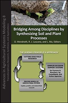 portada Bridging Among Disciplines by Synthesizing Soil and Plant Processes (Advances in Agricultural Systems Modeling) (en Inglés)