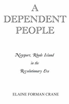 portada A Dependent People: Newport, Rhode Island in the Revolutionary era 