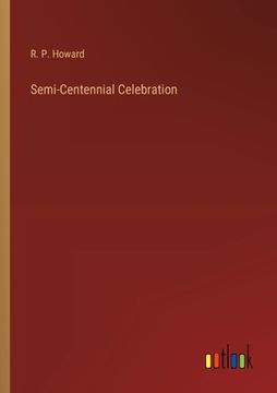 portada Semi-Centennial Celebration (in English)