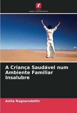 portada A Criança Saudável num Ambiente Familiar Insalubre (en Portugués)