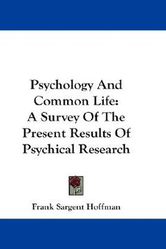 portada psychology and common life: a survey of the present results of psychical research (en Inglés)