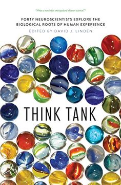 portada Think Tank: Forty Neuroscientists Explore the Biological Roots of Human Experience (en Inglés)