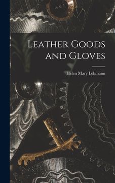 portada Leather Goods and Gloves [microform] (en Inglés)
