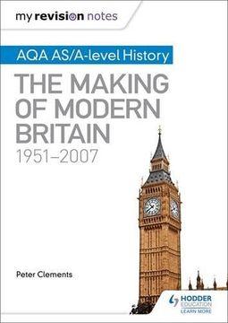 portada My Revision Notes: Aqa As/A-Level History: The Making of Modern Britain, 1951-2007