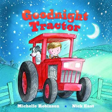 portada Goodnight Tractor: A Bedtime Baby Sleep Book for Fans of Farming and the Construction Site! (Goodnight Series) (en Inglés)