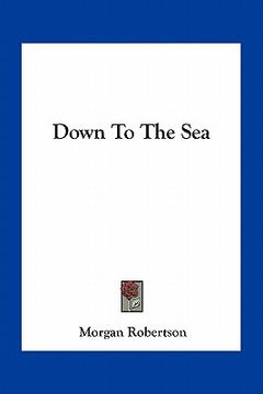 portada down to the sea (in English)