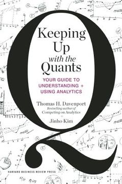 portada keeping up with the quants: your guide to understanding and using analytics