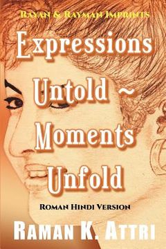 portada Expressions Untold - Moments Unfold: Timeless Poetry (Roman Hindi Version) (en Hindi)