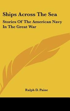 portada ships across the sea: stories of the american navy in the great war (in English)