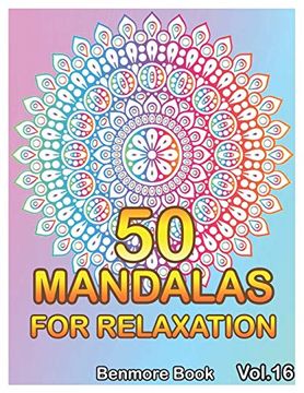 portada 50 Mandalas for Relaxation: Big Mandala Coloring Book for Adults 50 Images Stress Management Coloring Book for Relaxation, Meditation, Happiness and Relief & art Color Therapy(Volume 16) (en Inglés)