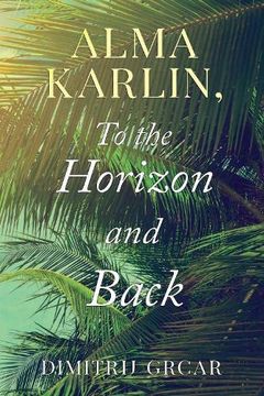 portada Alma Karlin, to the Horizon and Back (in English)