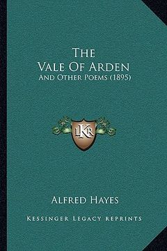 portada the vale of arden: and other poems (1895) (in English)