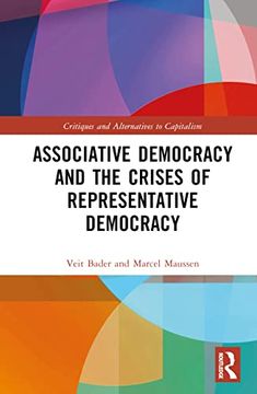 portada Associative Democracy and the Crises of Representative Democracies (Critiques and Alternatives to Capitalism) 