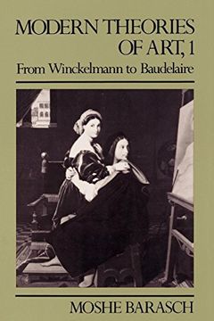 portada Modern Theories of Art, 1: From Winckelmann to Baudelaire (en Inglés)