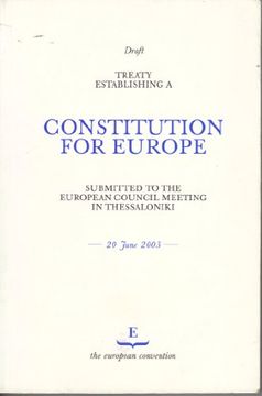 portada Treaty Establishing a Constitution for Europe: Submitted to the European Council Meeting in Thessaloniki, 20 June 2003