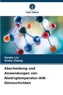 portada Abscheidung und Anwendungen von Niedrigtemperatur-AlN-Dünnschichten (en Alemán)