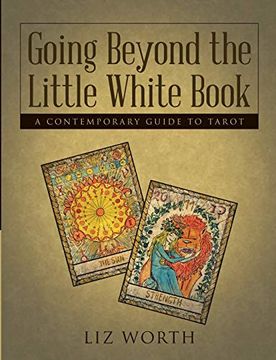 portada Going Beyond the Little White Book: A Contemporary Guide to Tarot (en Inglés)