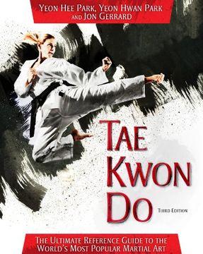 portada Tae Kwon Do: The Ultimate Reference Guide to the World's Most Popular Martial Art, Third Edition (en Inglés)