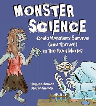 portada Monster Science: Could Monsters Survive (and Thrive!) in the Real World?