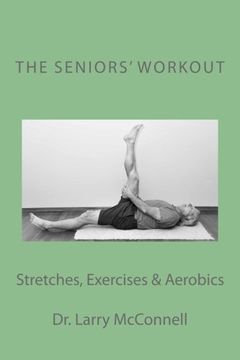 portada The Seniors' Workout: Stretches, Exercises & Aerobics (in English)