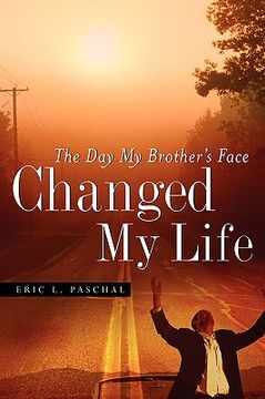 portada the day my brother's face changed my life (en Inglés)