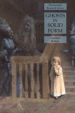 portada Ghosts in Solid Form: Paranormal Research Series (in English)