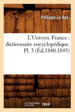 portada L'Univers. France: Dictionnaire Encyclopédique. Pl. 3 (Éd.1840-1845)