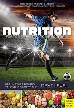 portada Nutrition for top Performance in Football: Eat Like the Pros and Take Your Game to the Next Level 