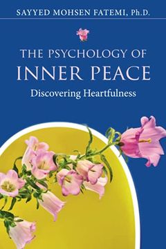 portada The Psychology of Inner Peace: Discovering Heartfulness (en Inglés)
