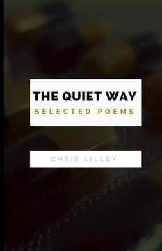portada The Quiet Way: Selected Poems (en Inglés)