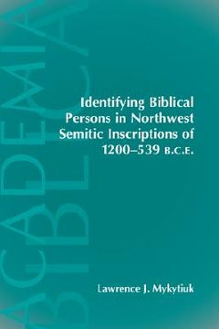 portada identifying biblical persons in northwest semitic inscriptions of 1200-539 b.c.e. (en Inglés)