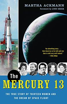 portada The Mercury 13: The True Story of Thirteen Women and the Dream of Space Flight (en Inglés)