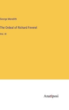 portada The Ordeal of Richard Feverel: Vol. III