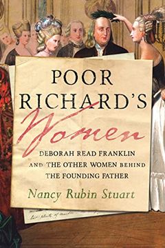 portada Poor Richard's Women: Deborah Read Franklin and the Other Women Behind the Founding Father (en Inglés)